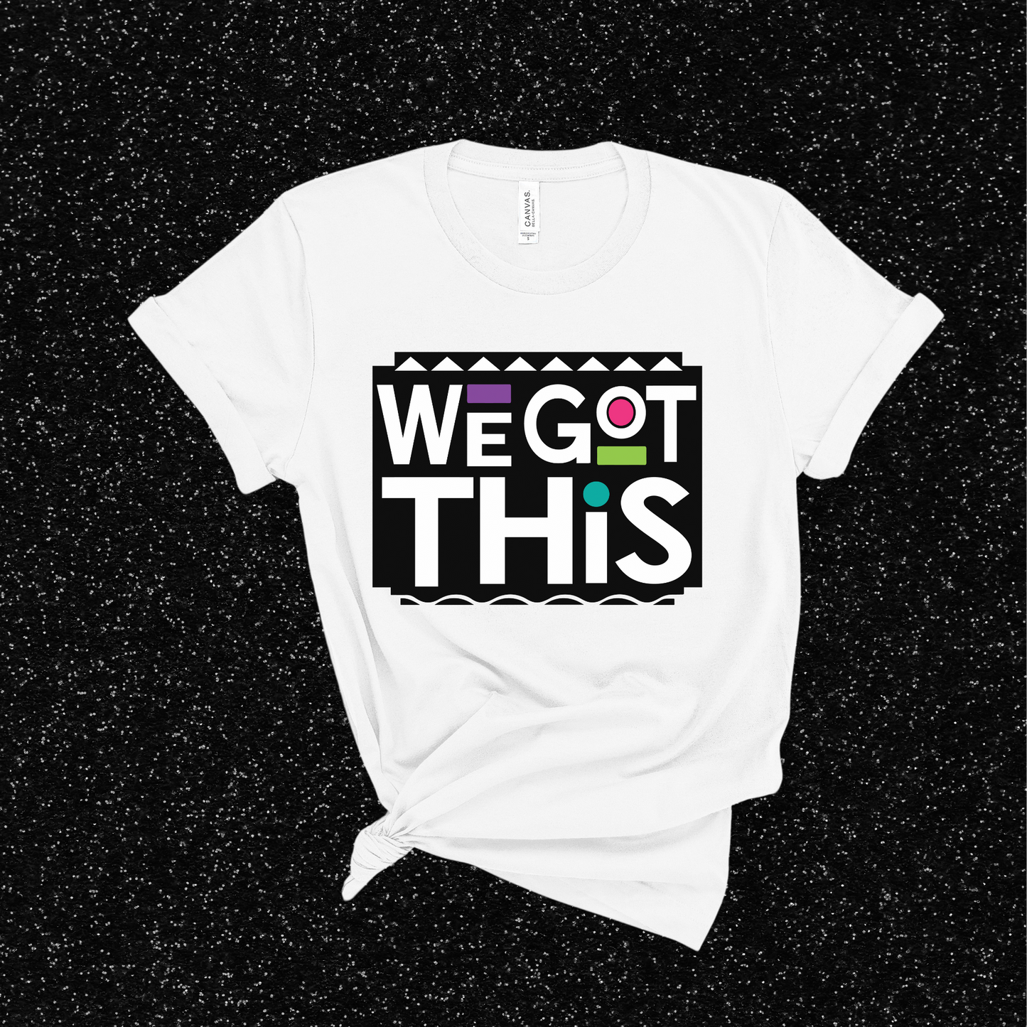 We Got This Tee