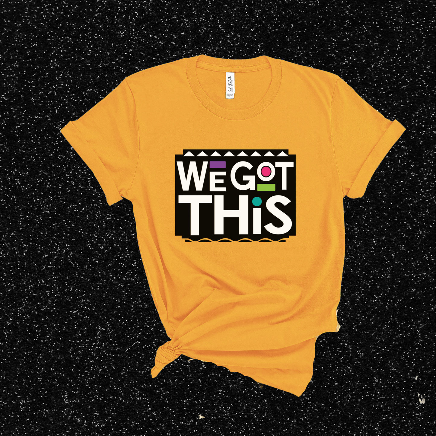 We Got This Tee