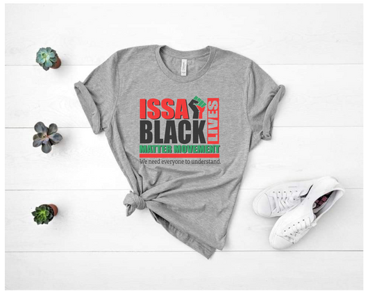 ISSA BLACK LIVES MATTER MOVEMENT TEE