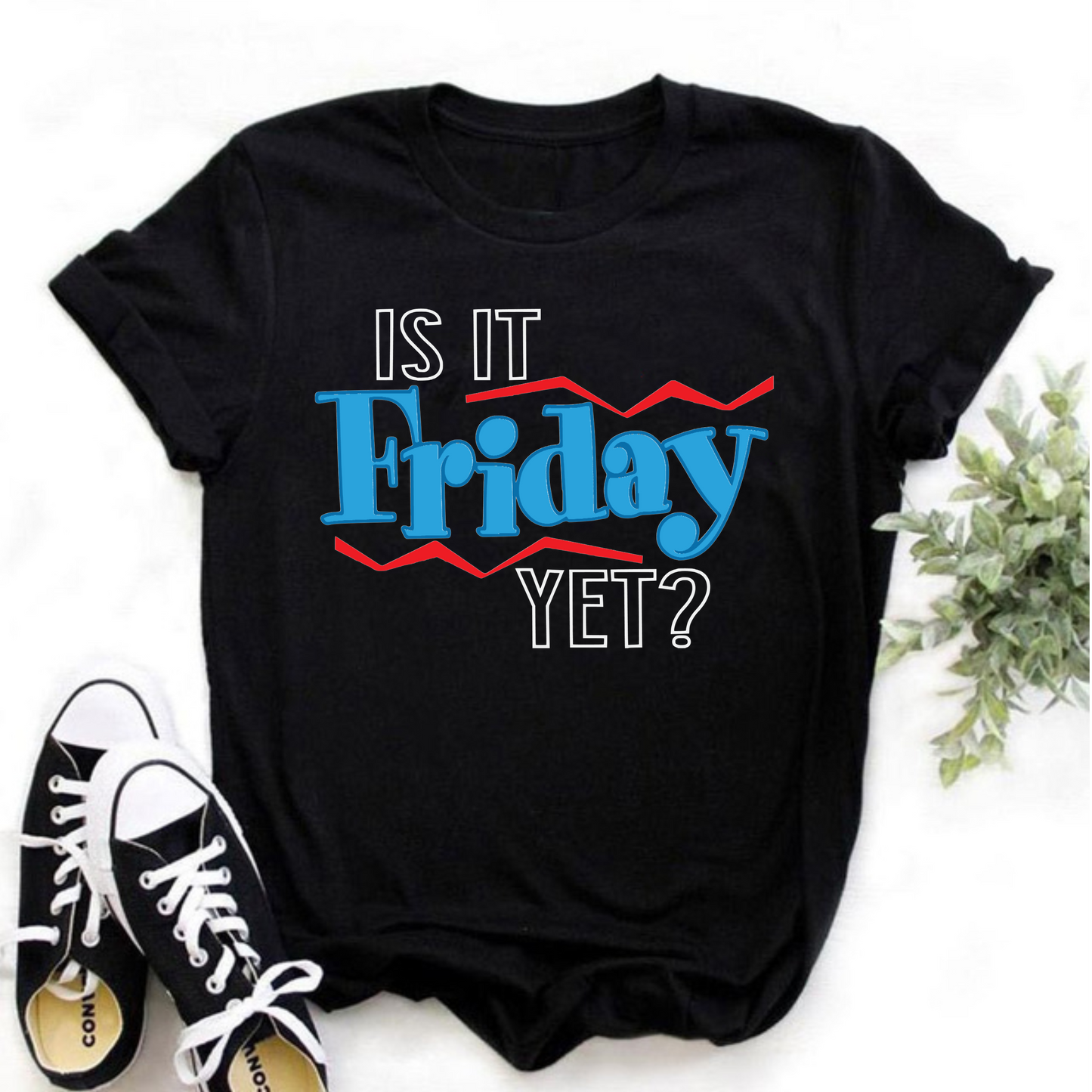 Is It Friday Yet Tee