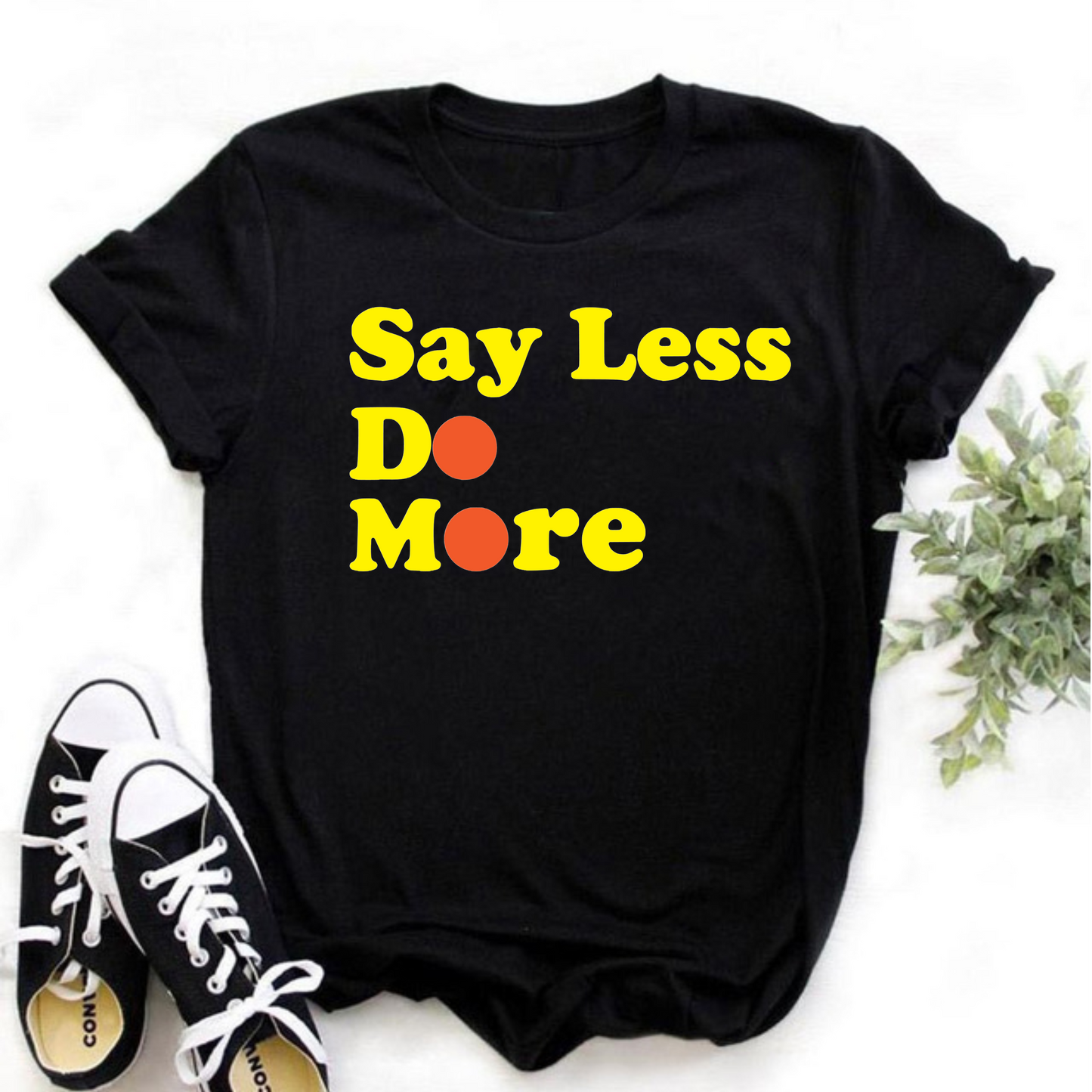 SAY LESS TEE